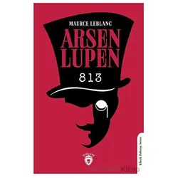 Arsen Lupen Sekiz Yüz On Üç - Maurice Leblanc - Dorlion Yayınları