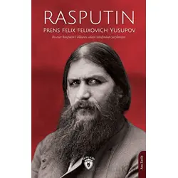 Rasputin - Prens Felix Felixovich Yusupov - Dorlion Yayınları