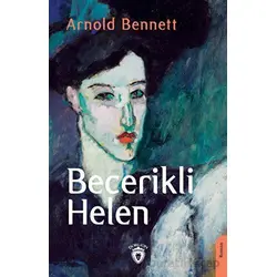 Becerikli Helen - Arnold Bennett - Dorlion Yayınları