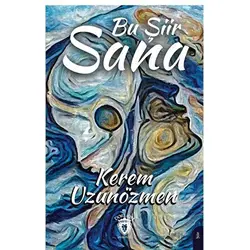 Bu Şiir Sana - Kerem Uzunözmen - Dorlion Yayınları