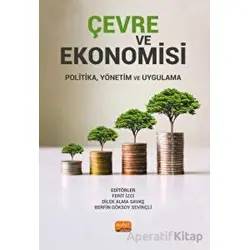 Çevre ve Ekonomisi - Politika, Yönetim Ve Uygulama - Kolektif - Nobel Bilimsel Eserler