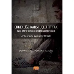 Erkekliğe Karşı Üçlü İttifak - Saeid Mozafari - Nobel Bilimsel Eserler