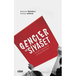 Gençler ve Siyaset (Gençlerin Siyasete İlgi ve Katılım Biçimleri)