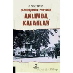 Çocukluğumun Erzin’inden Aklımda Kalanlar - Faruk Özgür - Akademisyen Kitabevi