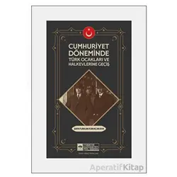 Cumhuriyet Döneminde Türk Ocakları ve Halkevlerine Geçiş - Safa Furkan Karacakaya - Ötüken Neşriyat