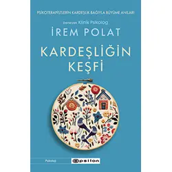 Kardeşliğin Keşfi - İrem Polat - Epsilon Yayınevi
