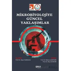 Mikrobiyolojiye Güncel Yaklaşımlar - Alper Karagöz - Gece Kitaplığı