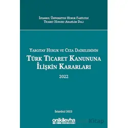 Yargıtay Hukuk ve Ceza Dairelerinin Türk Ticaret Kanununa İlişkin Kararları