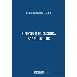 Bireysel İş Hukukunda Arabuluculuk - Hande Gül Küçükkaya - On İki Levha Yayınları