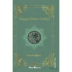 Yaşayan Ölülere Reddiye - Ahmet Sağlam - Kitap Müptelası Yayınları