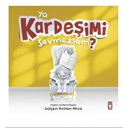 Ya Kardeşimi Sevmezsem - Gülşen Arslan Akca - Timaş Çocuk