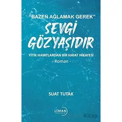 Sevgi Gözyaşıdır - Suat Tutak - Liman Yayınevi