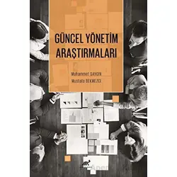 Güncel Yönetim Araştırmaları - Mustafa Bekmezci - Paradigma Akademi Yayınları