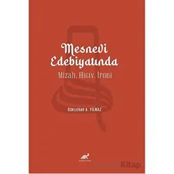 Mesnevi Edebiyatında Mizah, Hiciv, İroni - Gökçehan A. Yılmaz - Paradigma Akademi Yayınları