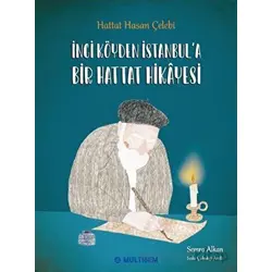 İnci Köyden İstanbula Bir Hattat Hikayesi - Semra Alkan - Multibem Yayınları