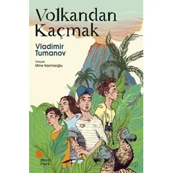 Volkandan Kaçmak - Vladimir Tumanov - Günışığı Kitaplığı