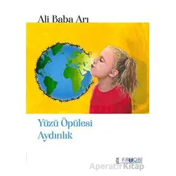 Yüzü Öpülesi Aydınlık - Ali Baba Arı - Favori Yayınları