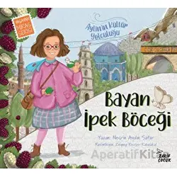 Bayan İpek Böceği: Aylinin Kültür Yolculuğu - 1 - Nesrin Aydın Satar - Zarif Yayınları