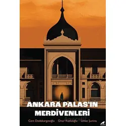 Ankara Palas’ın Merdivenleri - Umut Şumnu - Kara Karga Yayınları