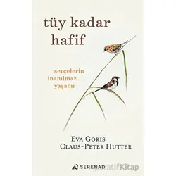 Tüy Kadar Hafif - Claus - Peter Hutter - Serenad Yayınevi