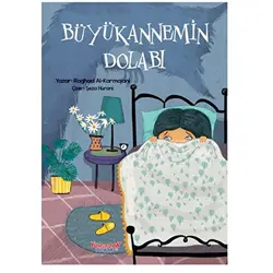 Büyükannemin Dolabı - Raghad Al-Karmajani - Yumurcak Yayınları