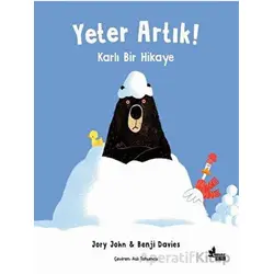 Yeter Artık! - Karlı Bir Hikaye - Benji Davies - Çınar Yayınları