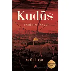 Kudüs : Tarihin Kalbi - Sefer Turan - Pınar Yayınları