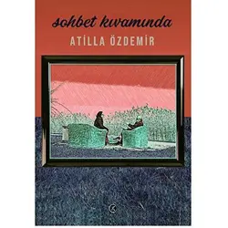 Sohbet Kıvamında - Atilla Özdemir - Kafe Kültür Yayıncılık