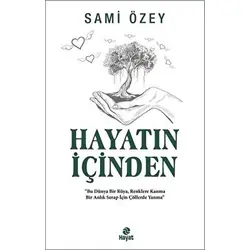 Hayatın İçinden - Sami Özey - Hayat Yayınları