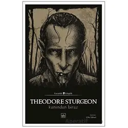 Kanından Biraz - Theodore Sturgeon - İthaki Yayınları