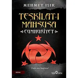 Teşkilat-ı Mahsusa - Cumhuriyet - Mehmet Işık - Yediveren Yayınları
