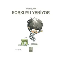 Yavrucuk - Korkuyu Yeniyor - Rocio Bonilla - 1001 Çiçek Kitaplar
