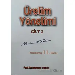 Üretim Yönetimi Cilt 2 - Mahmut Tekin - Eğitim Yayınevi - Ders Kitapları