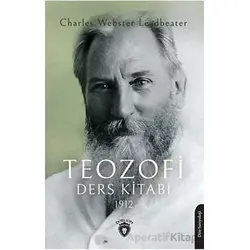 Teozofi Ders Kitabı 1912 - Charles Webster Leadbeater - Dorlion Yayınları