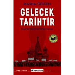 Gelecek Tarihtir - Masha Gessen - Epsilon Yayınevi