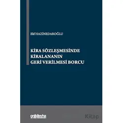 Kira Sözleşmesinde Kiralananın Geri Verilmesi Borcu - Elif Hazinedaroğlu - On İki Levha Yayınları