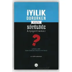 İyilik Dururken Niçin Kötülüğe Koşuyorsunuz? - Fatih Karaman - Diyanet İşleri Başkanlığı
