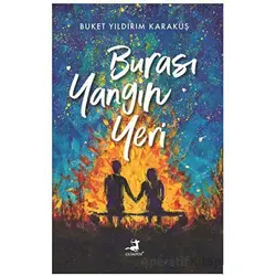 Burası Yangın Yeri - Buket Yıldırım Karakuş - Olimpos Yayınları