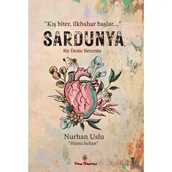 Sardunya Bir Deste Berceste - Nurhan Uslu Hüma Sultan - Kitap Müptelası Yayınları