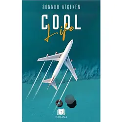 Cool Life - Sonnur Atçeken - Parana Yayınları