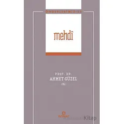 Mehdi (Önderlerimiz-24) - Ahmet Güzel - Ensar Neşriyat