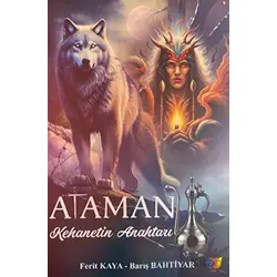 Ataman - Kehanetin Anahtarı - Ferit Kaya - Ateş Yayınları