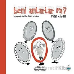 Beni Anlarlar mı? - Mine Civan - Luna Çocuk Yayınları