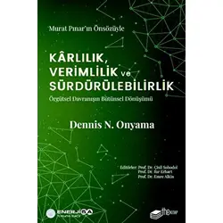 Karlılık, Verimlilik ve Sürdürülebilirlik – Örgütsel Davranışın Bütünsel Dönüşümü