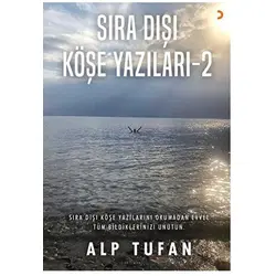 Sıra Dışı Köşe Yazıları 2 - Alp Tufan - Cinius Yayınları