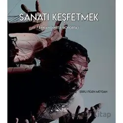 Sanatı Keşfetmek - Ebru Figen Meydan - Kuytu Yayınları
