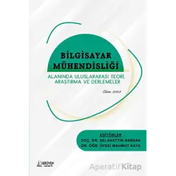 Bilgisayar Mühendisliği Alanında Uluslararası Teori, Araştırma ve Derlemeler