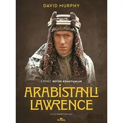 Arabistanlı Lawrence - David Murphy - Kronik Kitap