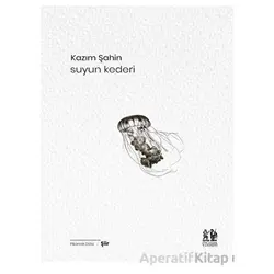 Suyun Kederi - Kazım Şahin - Pikaresk Yayınevi