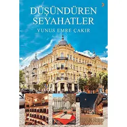 Düşündüren Seyahatler - Yunus Emre Çakır - Cinius Yayınları
